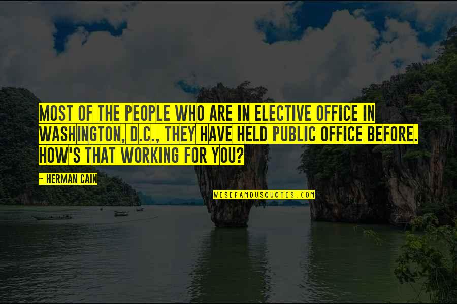 De Compostos Organicos Quotes By Herman Cain: Most of the people who are in elective
