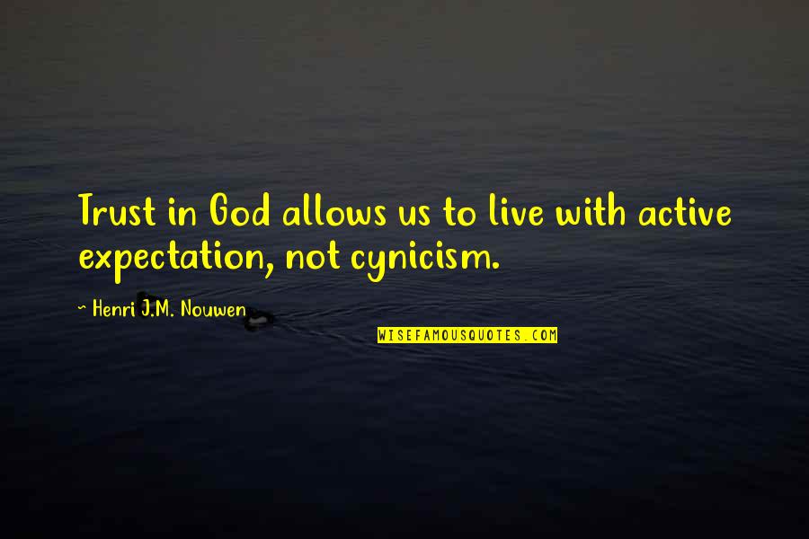 De Compuestos Quimicos Quotes By Henri J.M. Nouwen: Trust in God allows us to live with De Compuestos Quimicos Quotes By Henri J.M. Nouwen: Trust in God allows us to live with