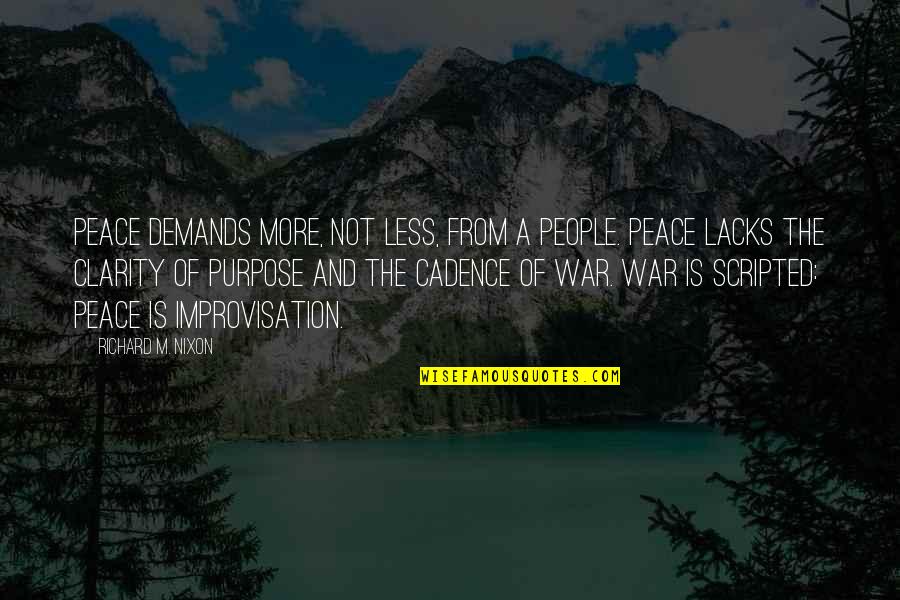 De Dominee Quotes By Richard M. Nixon: Peace demands more, not less, from a people. De Dominee Quotes By Richard M. Nixon: Peace demands more, not less, from a people.