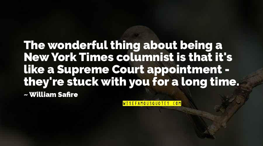 De Fenomeen Quotes By William Safire: The wonderful thing about being a New York De Fenomeen Quotes By William Safire: The wonderful thing about being a New York