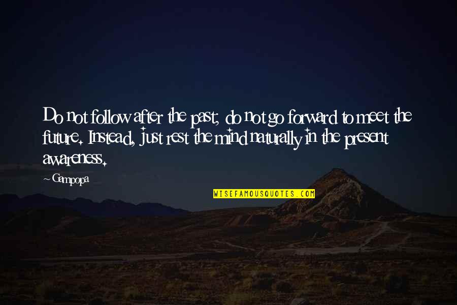 De Janet Quotes By Gampopa: Do not follow after the past; do not