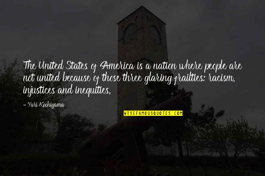 De Las Casas Quotes By Yuri Kochiyama: The United States of America is a nation