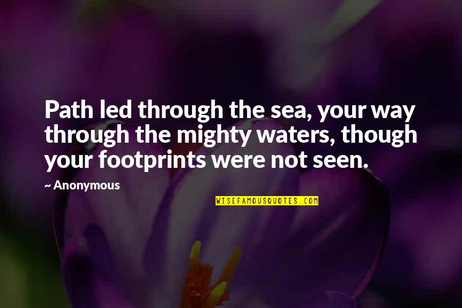 De Lauretis Technologies Quotes By Anonymous: Path led through the sea, your way through