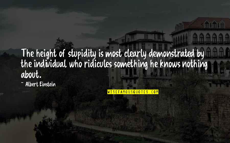 De Molinari Quotes By Albert Einstein: The height of stupidity is most clearly demonstrated