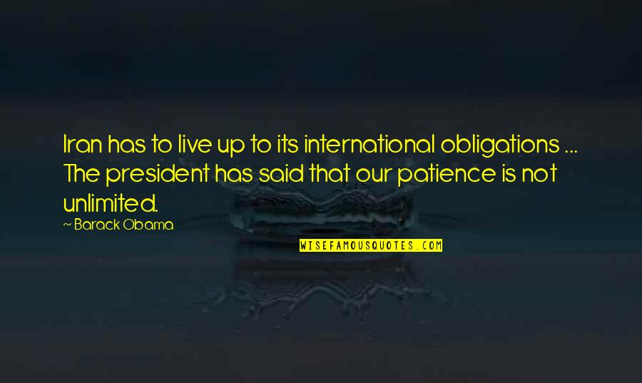 De Rondas Quotes By Barack Obama: Iran has to live up to its international