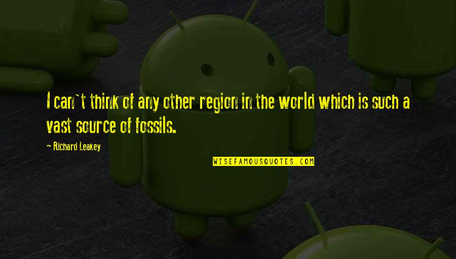 De Ulovic Family Quotes By Richard Leakey: I can't think of any other region in De Ulovic Family Quotes By Richard Leakey: I can't think of any other region in
