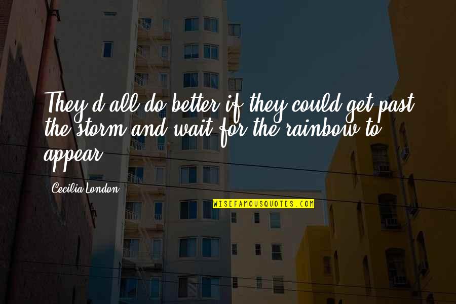 De Velas Quotes By Cecilia London: They'd all do better if they could get De Velas Quotes By Cecilia London: They'd all do better if they could get
