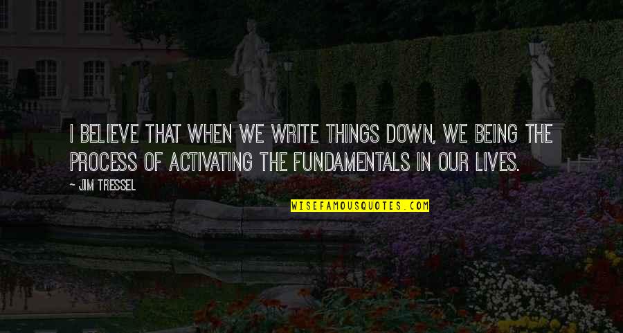 De Velas Quotes By Jim Tressel: I believe that when we write things down, De Velas Quotes By Jim Tressel: I believe that when we write things down,
