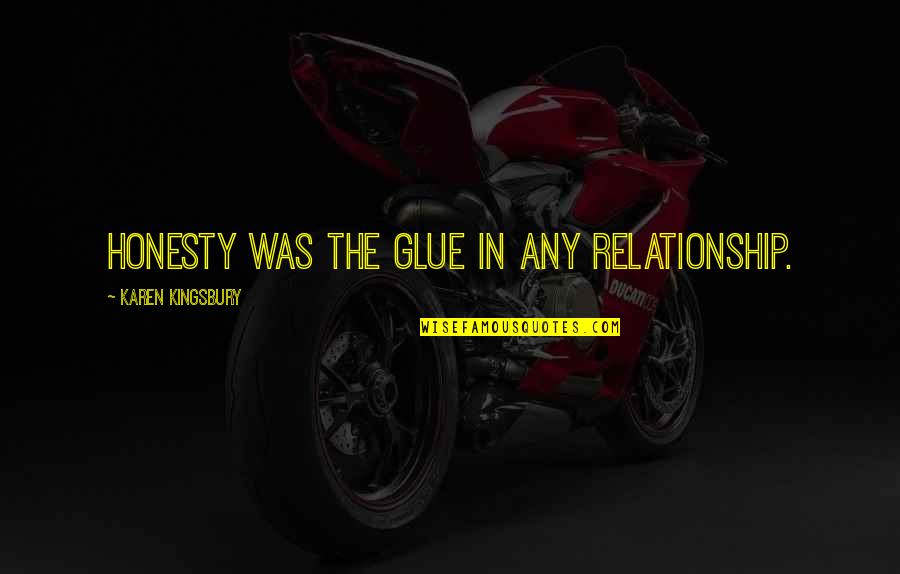 De Vital Quotes By Karen Kingsbury: Honesty was the glue in any relationship. De Vital Quotes By Karen Kingsbury: Honesty was the glue in any relationship.