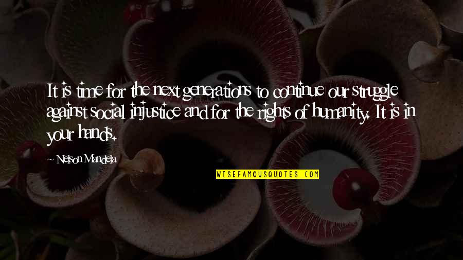 De Zamora Quotes By Nelson Mandela: It is time for the next generations to De Zamora Quotes By Nelson Mandela: It is time for the next generations to