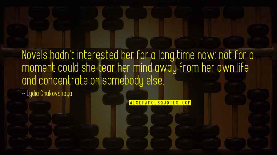 Deactivate Facebook Account Quotes By Lydia Chukovskaya: Novels hadn't interested her for a long time