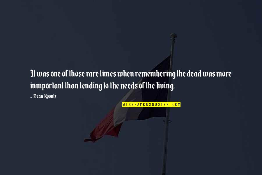 Dead And Dying Quotes By Dean Koontz: It was one of those rare times when