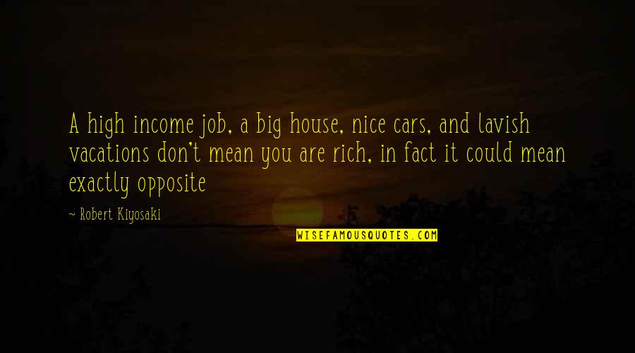 Dead In Tombstone Quotes By Robert Kiyosaki: A high income job, a big house, nice Dead In Tombstone Quotes By Robert Kiyosaki: A high income job, a big house, nice
