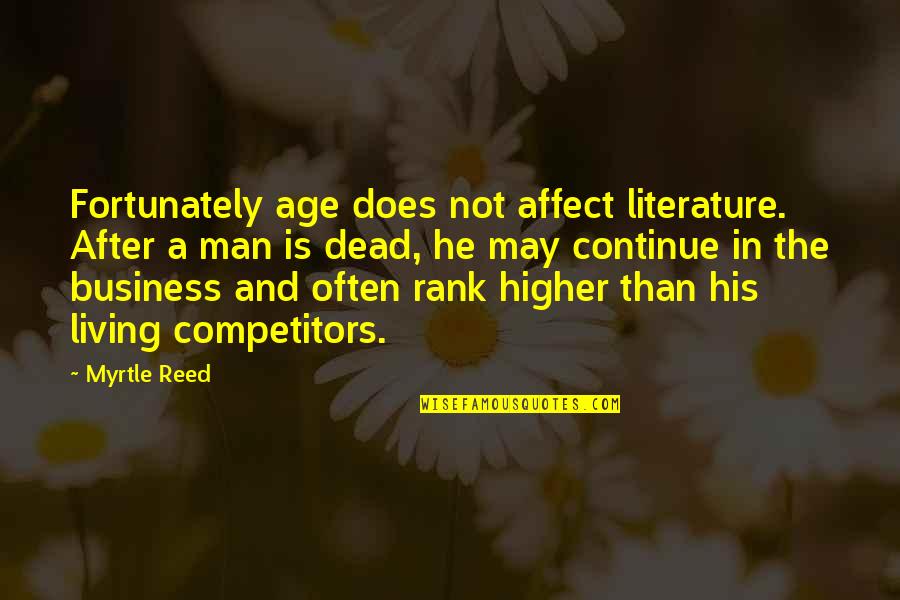 Dead Man Quotes By Myrtle Reed: Fortunately age does not affect literature. After a