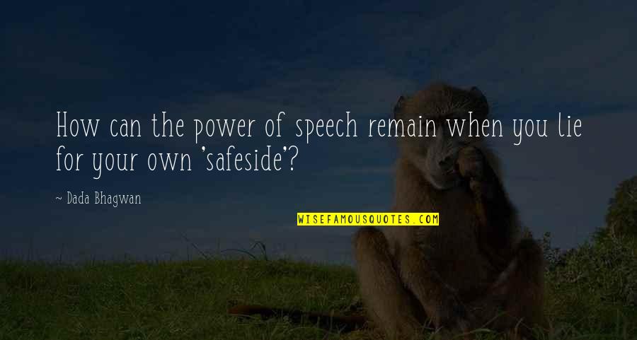 Dead Poets Society Book Quotes By Dada Bhagwan: How can the power of speech remain when