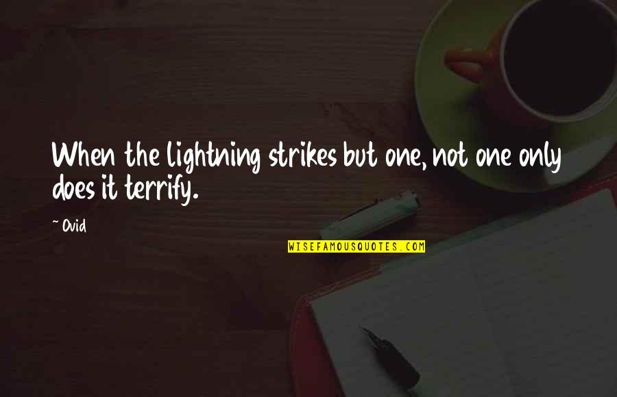 Dead Poets Society Short Quotes By Ovid: When the lightning strikes but one, not one