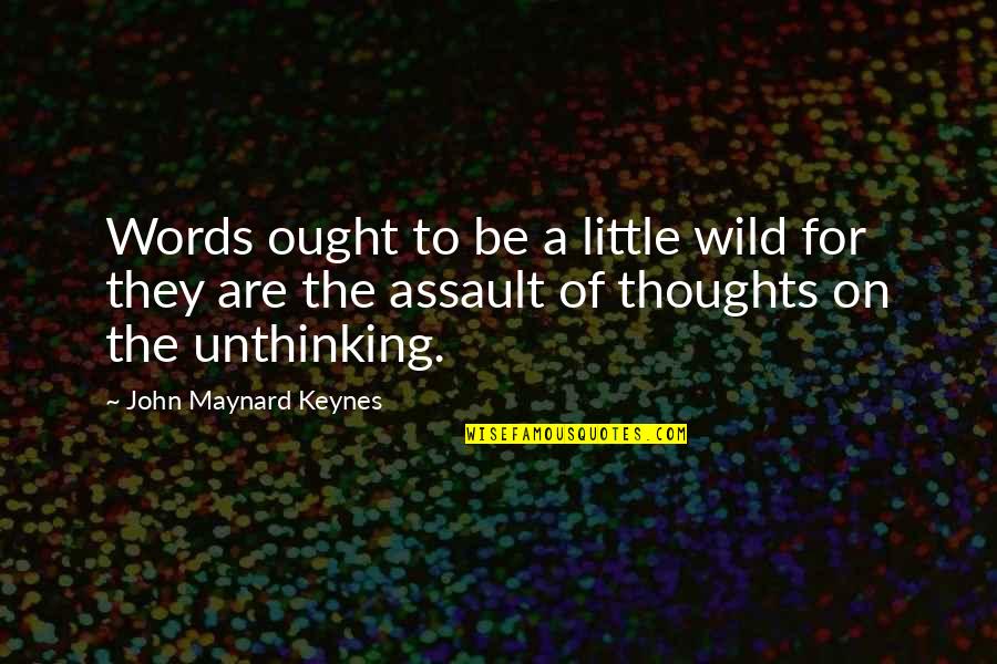 Dead Relative Birthday Quotes By John Maynard Keynes: Words ought to be a little wild for