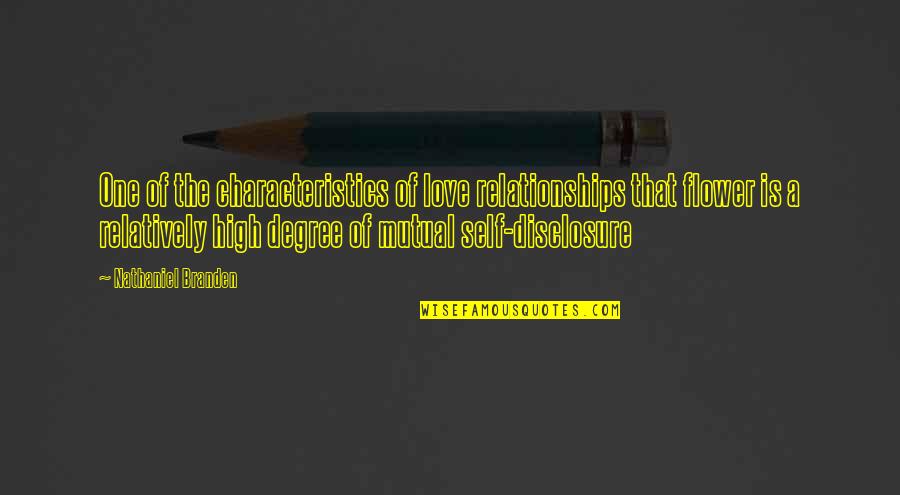 Dead Space Unitology Quotes By Nathaniel Branden: One of the characteristics of love relationships that