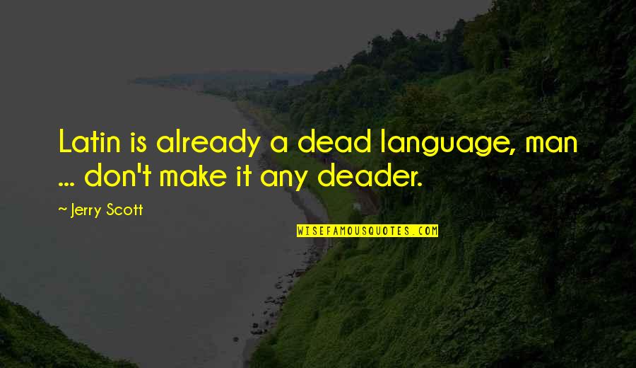 Deader'n Quotes By Jerry Scott: Latin is already a dead language, man ...