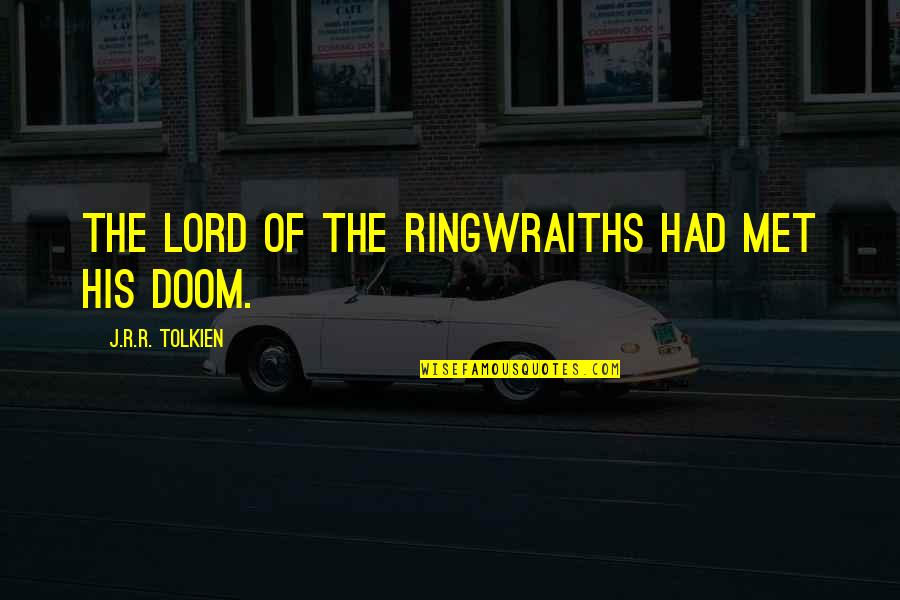 Deadest Venom Quotes By J.R.R. Tolkien: The Lord of the Ringwraiths had met his Deadest Venom Quotes By J.R.R. Tolkien: The Lord of the Ringwraiths had met his