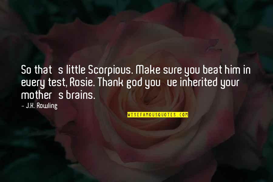 Deadman Quotes By J.K. Rowling: So that's little Scorpious. Make sure you beat