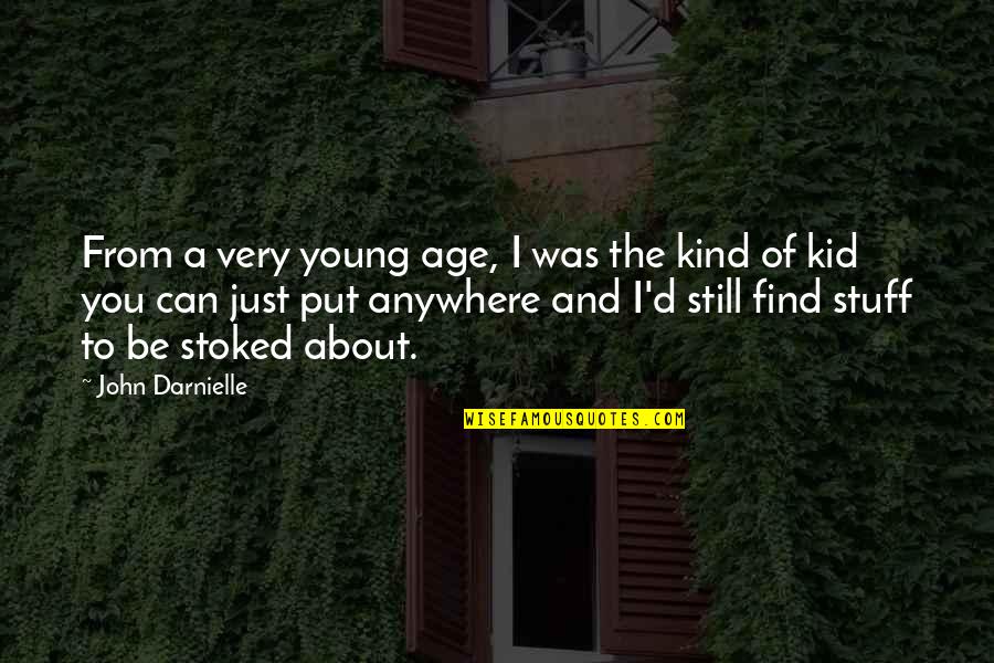 Deadworld Soda Quotes By John Darnielle: From a very young age, I was the Deadworld Soda Quotes By John Darnielle: From a very young age, I was the