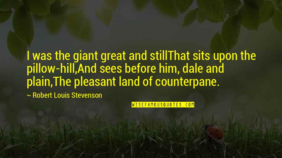 Deaf History Quotes By Robert Louis Stevenson: I was the giant great and stillThat sits Deaf History Quotes By Robert Louis Stevenson: I was the giant great and stillThat sits