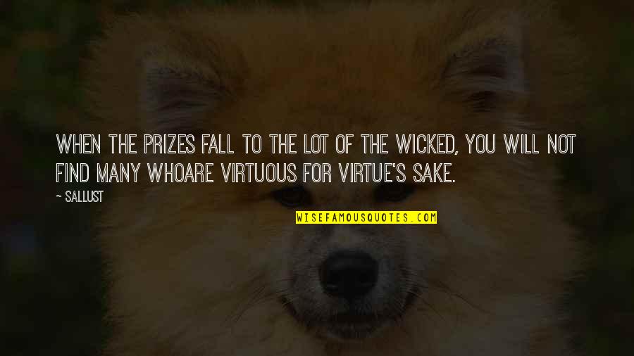 Deafnesses Quotes By Sallust: When the prizes fall to the lot of