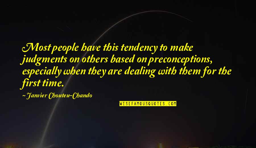 Dealing With People Quotes By Janvier Chouteu-Chando: Most people have this tendency to make judgments