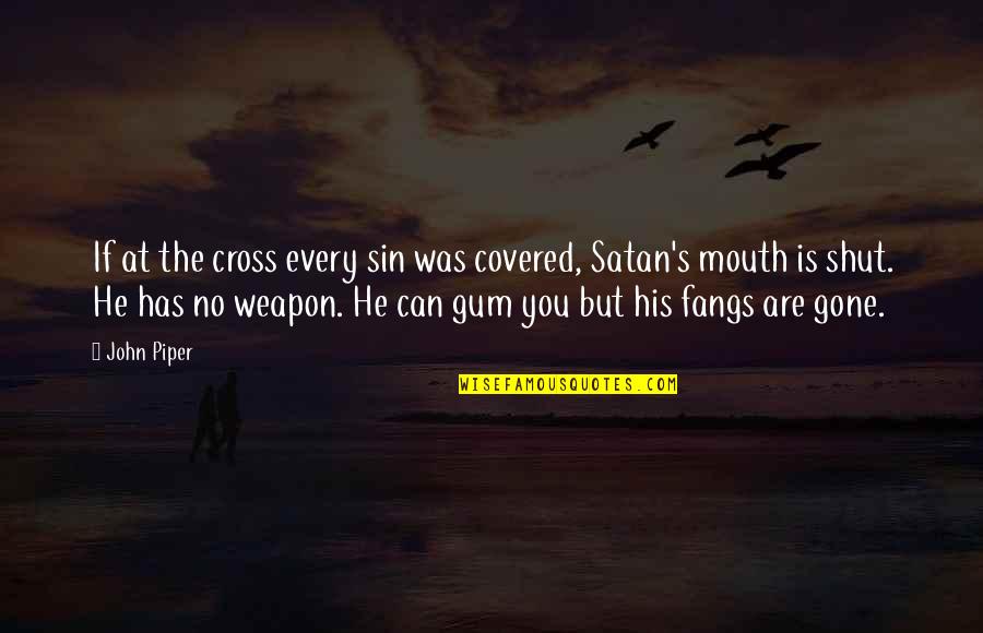 Dealing With Stress And Anxiety Quotes By John Piper: If at the cross every sin was covered,