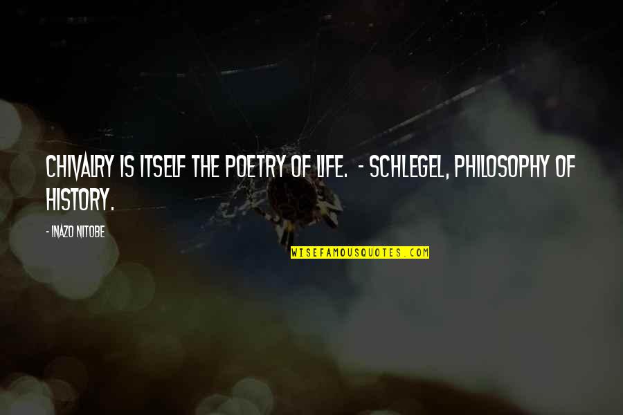 Dean Koontz From The Corner Of His Eye Quotes By Inazo Nitobe: Chivalry is itself the poetry of life. -