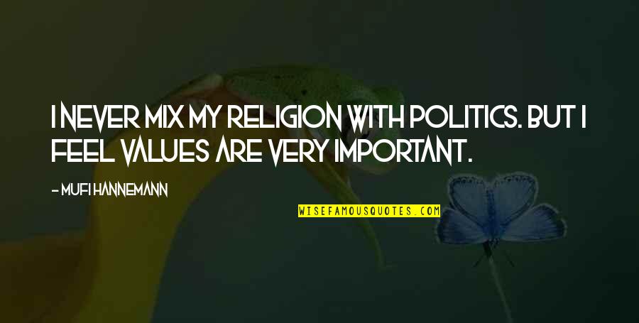 Dean Potter Quotes By Mufi Hannemann: I never mix my religion with politics. But