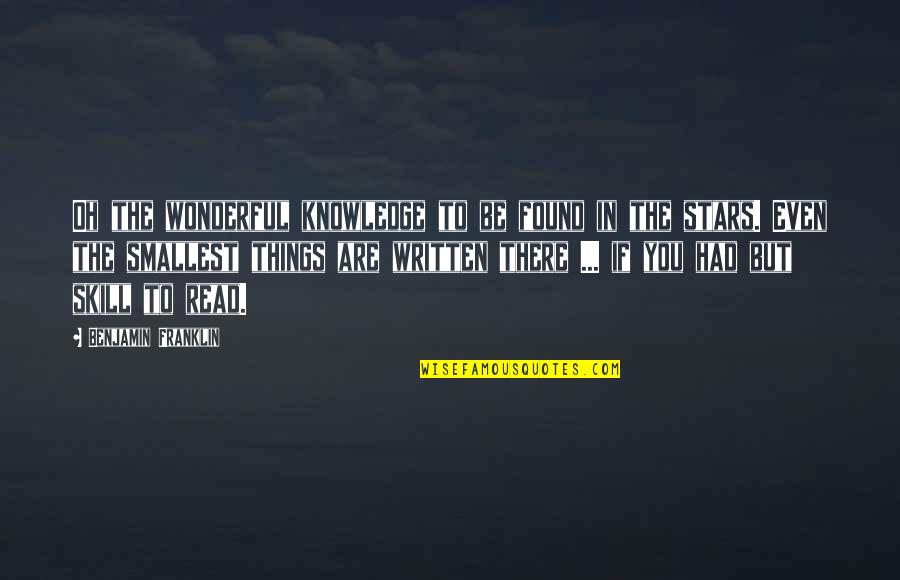 Dean Sam Quotes By Benjamin Franklin: Oh the wonderful knowledge to be found in Dean Sam Quotes By Benjamin Franklin: Oh the wonderful knowledge to be found in