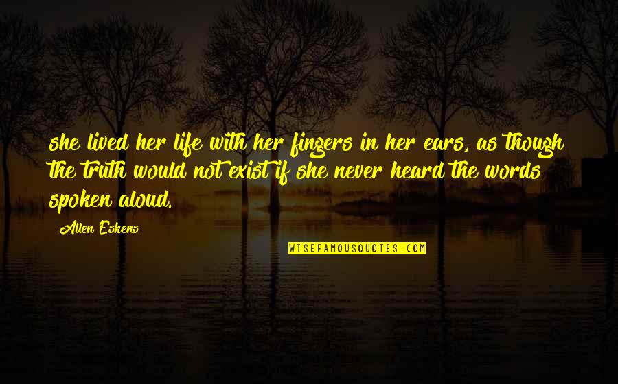 Dean Walcott Quotes By Allen Eskens: she lived her life with her fingers in Dean Walcott Quotes By Allen Eskens: she lived her life with her fingers in