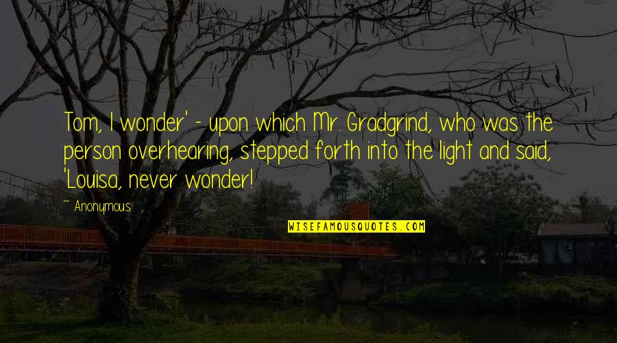 Dean Winchester After School Special Quotes By Anonymous: Tom, I wonder' - upon which Mr. Gradgrind, Dean Winchester After School Special Quotes By Anonymous: Tom, I wonder' - upon which Mr. Gradgrind,