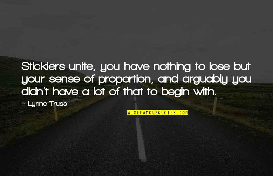 Dean Winchester Mystery Spot Quotes By Lynne Truss: Sticklers unite, you have nothing to lose but