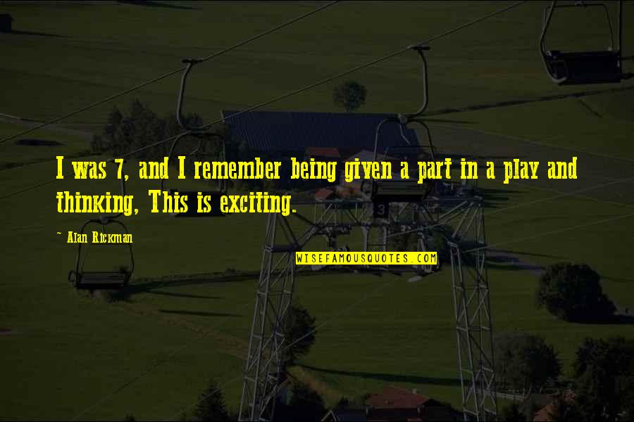 Dear Dad In Heaven Quotes By Alan Rickman: I was 7, and I remember being given