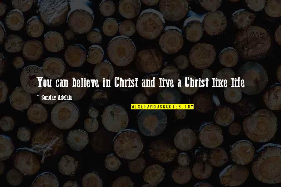 Dear Parents E Learning Quotes By Sunday Adelaja: You can believe in Christ and live a