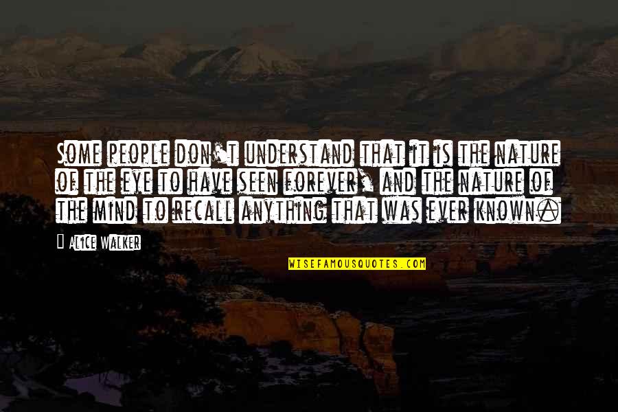 Death A Grandfather Quotes By Alice Walker: Some people don't understand that it is the