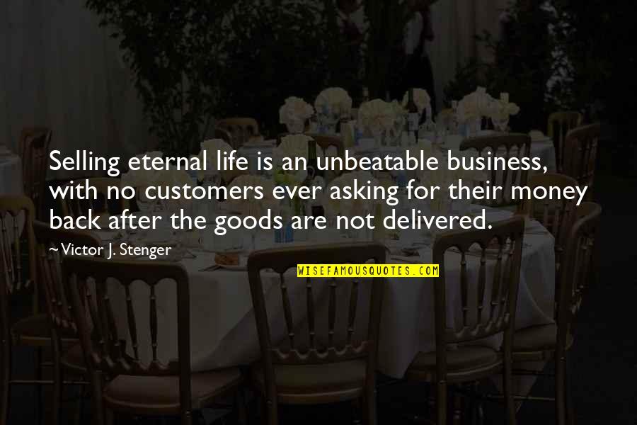 Death And Money Quotes By Victor J. Stenger: Selling eternal life is an unbeatable business, with