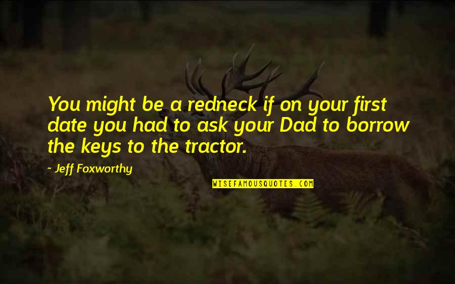 Death Churchill Quotes By Jeff Foxworthy: You might be a redneck if on your