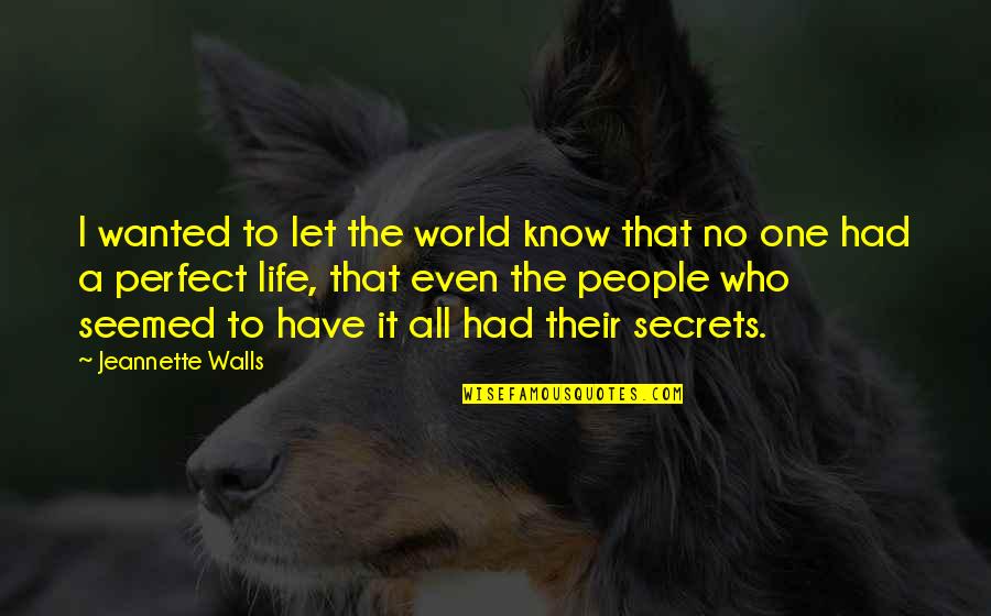 Death Dealing Blows Quotes By Jeannette Walls: I wanted to let the world know that Death Dealing Blows Quotes By Jeannette Walls: I wanted to let the world know that