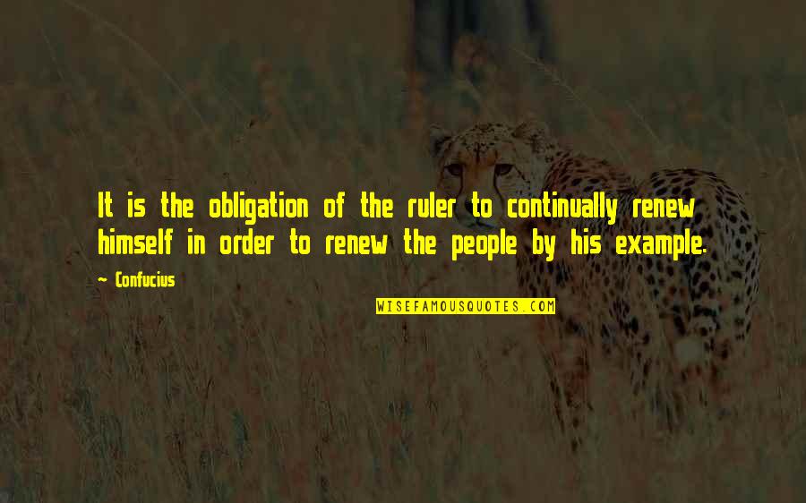 Death Denial Quotes By Confucius: It is the obligation of the ruler to