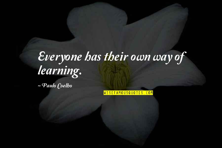 Death Denial Quotes By Paulo Coelho: Everyone has their own way of learning.