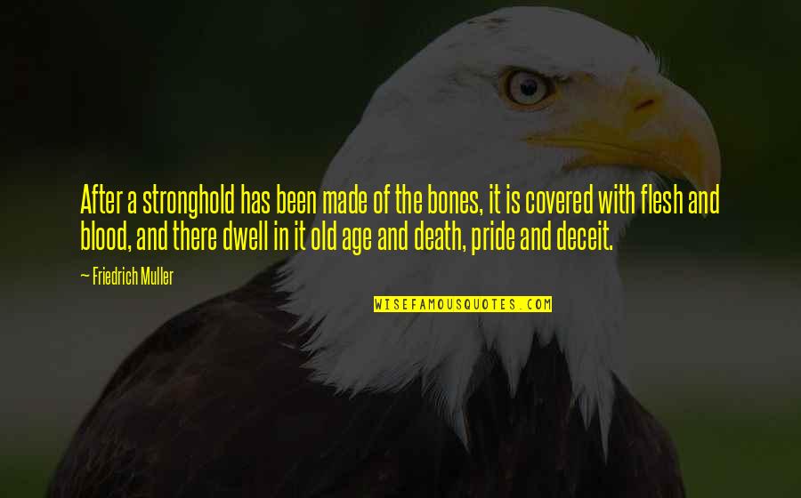 Death Has No Age Quotes By Friedrich Muller: After a stronghold has been made of the Death Has No Age Quotes By Friedrich Muller: After a stronghold has been made of the