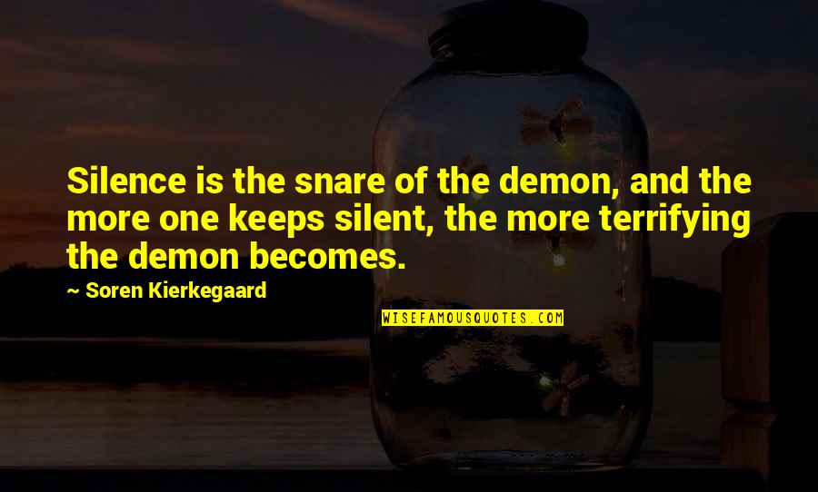 Death In Hindi Quotes By Soren Kierkegaard: Silence is the snare of the demon, and