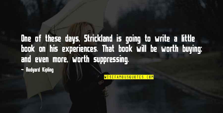 Death Knight Warcraft 3 Quotes By Rudyard Kipling: One of these days, Strickland is going to