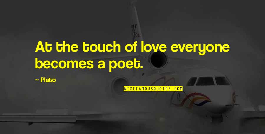 Death Of A Salesman Biff American Dream Quotes By Plato: At the touch of love everyone becomes a
