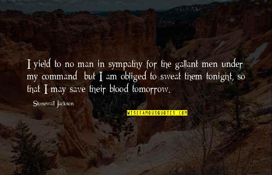 Death Of A Salesman House Quotes By Stonewall Jackson: I yield to no man in sympathy for Death Of A Salesman House Quotes By Stonewall Jackson: I yield to no man in sympathy for