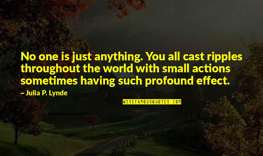 Death Of A Salesman Quotes By Julia P. Lynde: No one is just anything. You all cast